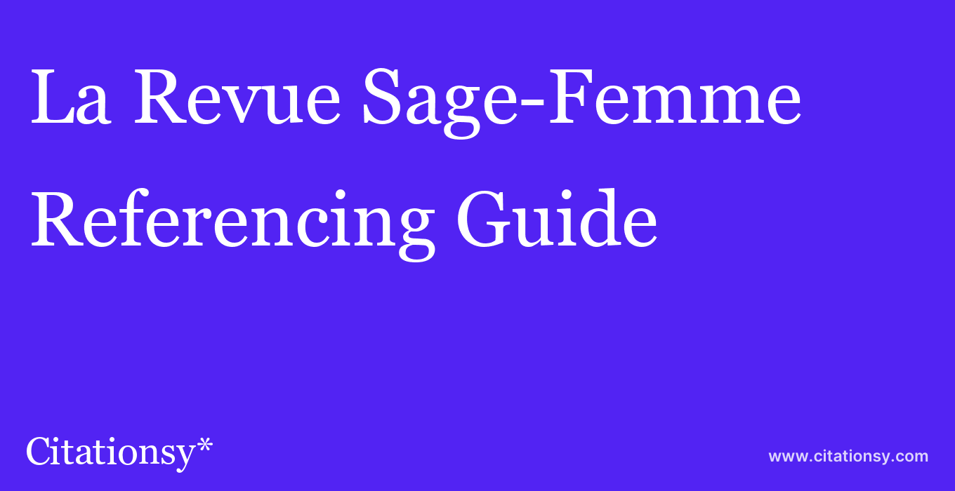 cite La Revue Sage-Femme  — Referencing Guide